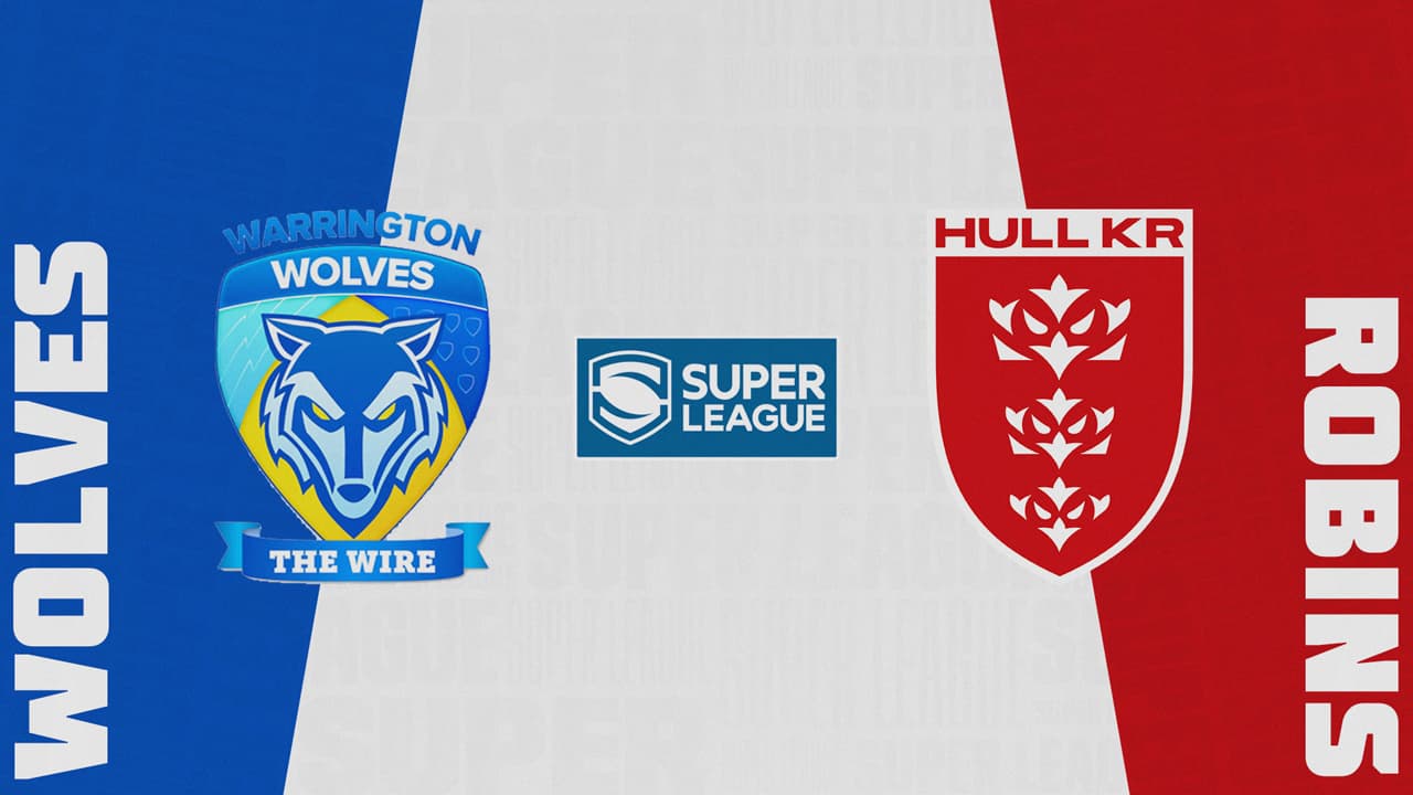 Warrington Wolves vs Hull KR highlights