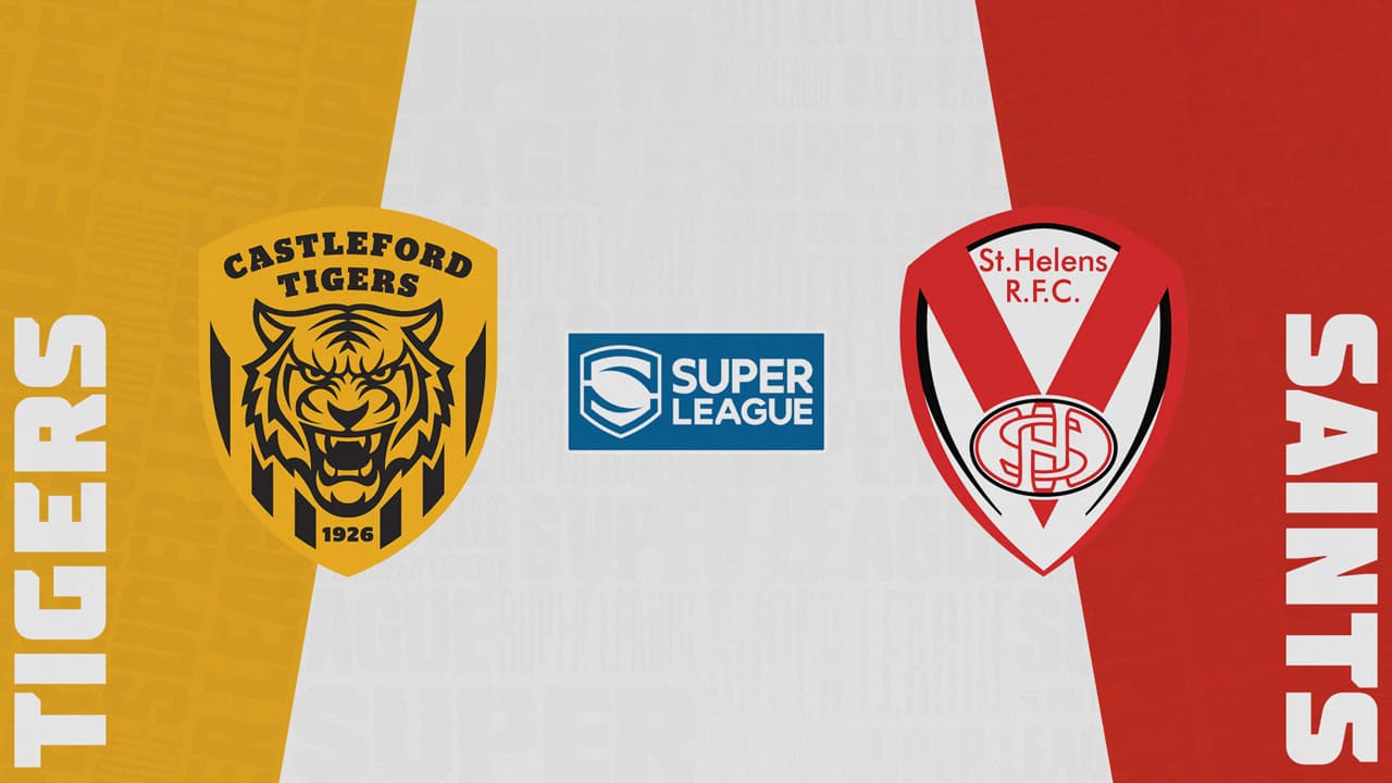 Castleford Tigers vs St Helens highlights