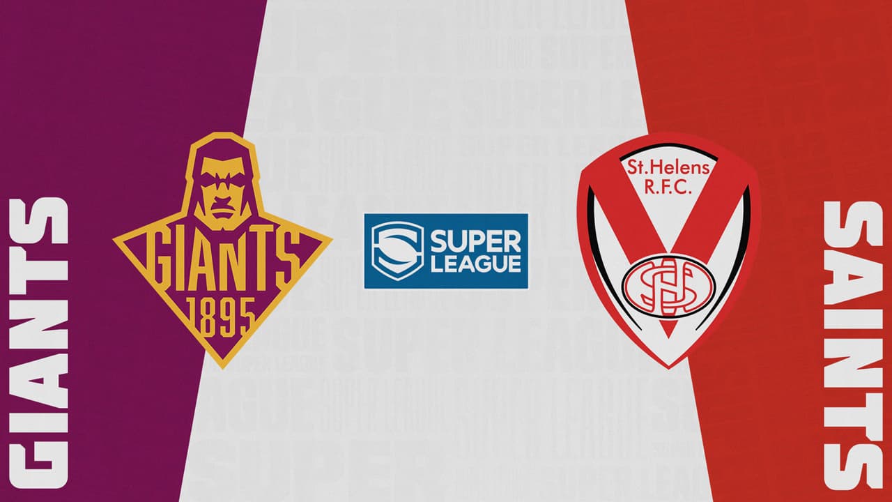 Huddersfield Giants vs St Helens highlights