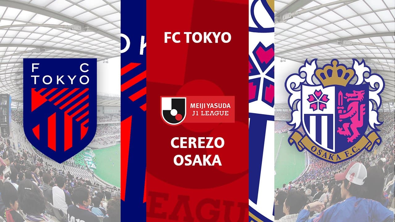 FC Tokyo vs Cerezo Osaka highlights