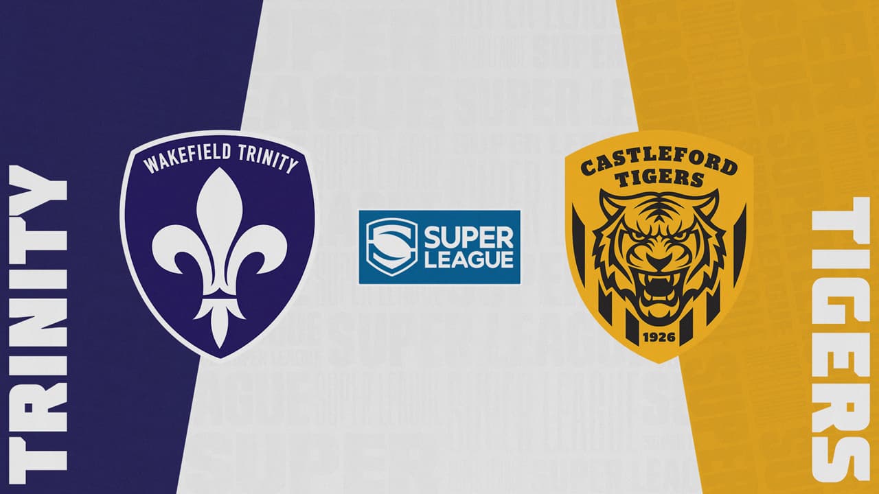 Wakefield Trinity vs Castleford Tigers highlights