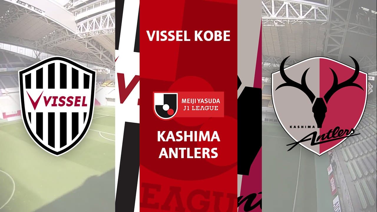 Vissel Kobe vs Kashima Antlers highlights